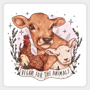Vegan For The Animals Sticker